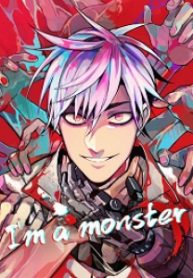 I’m a Monster