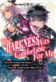The Darkness was Comfortable for Me
