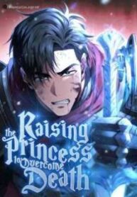 Raising the Princess to Overcome Death